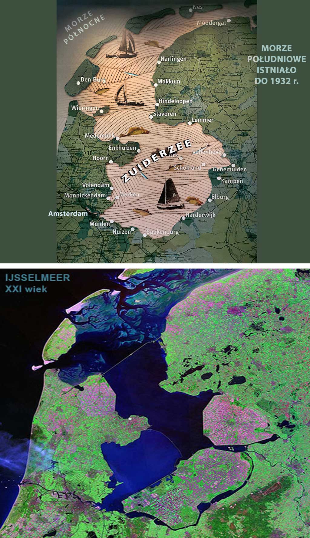 Morze Południowe do 1932 i współczesne zdjęcie satelitarne jeziora IJsselmeer